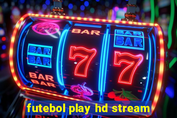 futebol play hd stream